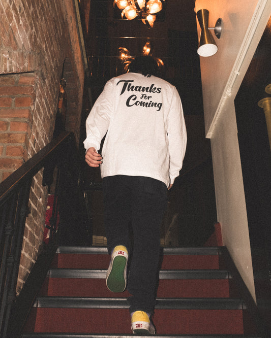 "Thanks For Coming" Long Sleeve
