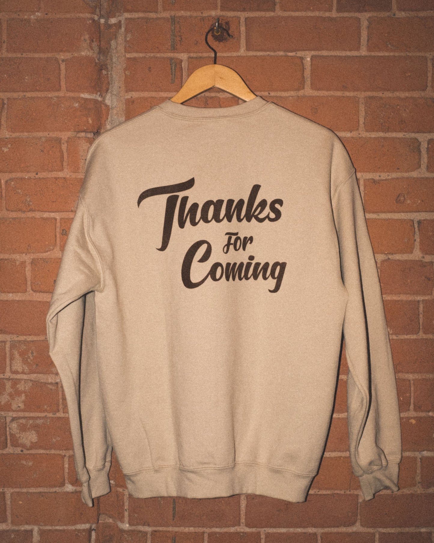 "Thanks For Coming" Crewneck